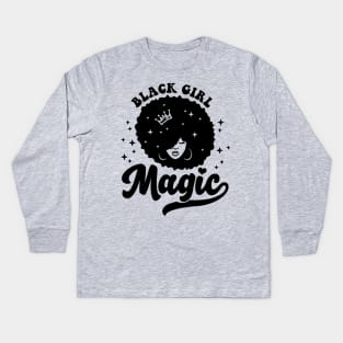 Black Girl Magic! Black Pride Gift Kids Long Sleeve T-Shirt